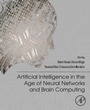 Cover: Artificial Intelligence in the Age of Neural Networks and Brain Computing - Academic Press