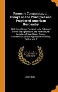 Abbildung von: Farmer's Companion, or, Essays on the Principles and Practice of American Husbandry - Franklin Classics