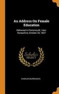 Cover: An Address On Female Education - Franklin Classics
