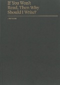 Cover: If You Won't Read, Then Why Should I Write - Penny-Ante