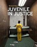 Cover: Richard Ross: Juvenile in Justice - Richard Ross Photography