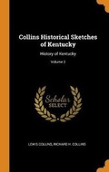 Cover: Collins Historical Sketches of Kentucky - Franklin Classics