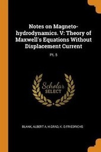 Enlarge image Cover: Notes on Magneto-Hydrodynamics. V - Franklin Classics