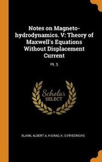 Enlarge image Cover: Notes on Magneto-hydrodynamics. V - Franklin Classics