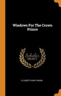 Cover: Windows for the Crown Prince - Franklin Classics