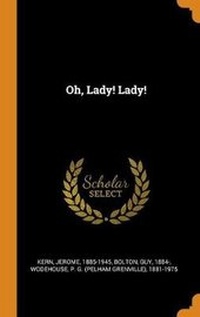 Enlarge image Cover: Oh, Lady! Lady! - Franklin Classics