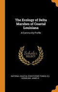 Cover: The Ecology of Delta Marshes of Coastal Louisiana - Franklin Classics