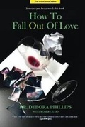 Cover: How to Fall Out of Love - 2nd Edition - Brannon Street Books