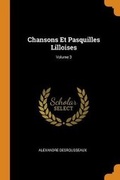 Cover: Chansons Et Pasquilles Lilloises; Volume 3 - Franklin Classics