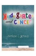 Cover: Kindergarten and Cancer - Booklocker.com