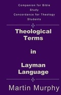 Cover: Theological Terms in Layman Language - Theocentric Publishing Group