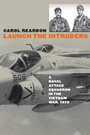 Cover: Launch the Intruders - University Press of Kansas