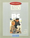 Cover: Barnes and Noble Basics Using Your PC - Silver Lining Books
