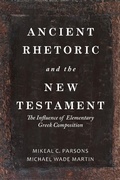 Cover: Ancient Rhetoric and the New Testament - Baylor University Press