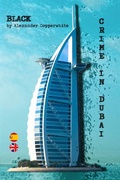 Cover: BLACK--CRIME IN DUBAI  (The Adventures of Francisco Valiant Greenhorn) - Alexander Copperwhite
