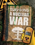Cover: Surviving a Nuclear War - Gareth Stevens Publishing
