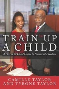 Enlarge image Cover: Train Up a Child - Camille Taylor and Tyrone Taylor