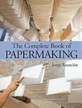 Cover: The Complete Book of Papermaking - Lark Books (NC)