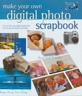 Cover: Make Your Own Digital Photo Scrapbook - Friedman/Fairfax Publishing