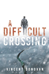 Enlarge image Cover: A Difficult Crossing - Histria LLC