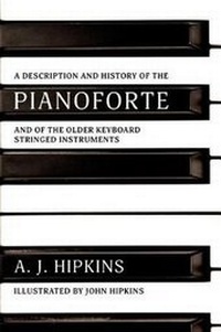 Abbildung von: A Description and History of the Pianoforte - Westphalia Press
