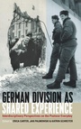 Cover: German Division as Shared Experience - Berghahn Books