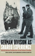 Cover: German Division as Shared Experience - Berghahn Books