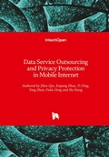 Cover: Data Service Outsourcing and Privacy Protection in Mobile Internet - IntechOpen