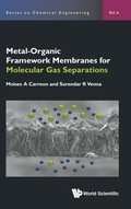 Cover: Metal-organic Framework Membranes For Molecular Gas Separations - World Scientific Europe Ltd