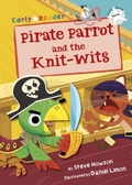 Cover: Pirate Parrot and the Knit-wits - Maverick Arts Publishing