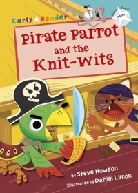 Enlarge image Cover: Pirate Parrot and the Knit-wits - Maverick Arts Publishing