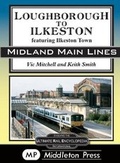 Cover: Loughborough To Ilkeston - Middleton Press