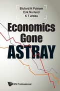 Cover: Economics Gone Astray - World Scientific Publishing Co Inc (USA)