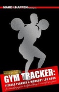 Cover: Gym Tracker - Make It Happen Publishing Inc.