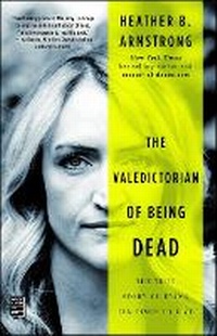 Enlarge image Cover: The Valedictorian of Being Dead - Gallery