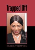 Cover: Trapped Off - Xlibris Corporation