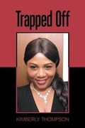 Cover: Trapped Off - Xlibris Corporation