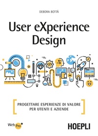 Abbildung von: User eXperience design. Progettare esperienze di valore per utenti e aziende - WebPro+;Hoepli