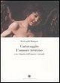 Cover: Caravaggio. L'amore terreno o la vittoria dell'amore carnale - Saggi;Franco Cosimo Panini