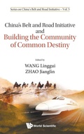 Cover: China's Belt And Road Initiative And Building The Community Of Common Destiny - World Scientific Publishing Co Pte Ltd