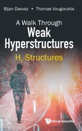 Cover: Walk Through Weak Hyperstructures, A: Hv-structures - World Scientific Publishing Co Pte Ltd