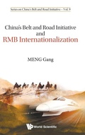 Cover: China's Belt And Road Initiative And Rmb Internationalization - World Scientific Publishing Co Pte Ltd