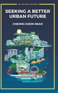 Cover: Seeking A Better Urban Future - World Scientific Publishing Co Pte Ltd