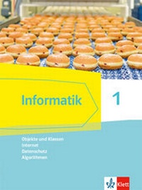 Abbildung von: Informatik 1 (Objekte und Klassen, Internet, Datenschutz, Algorithmen). Ausgabe Bayern - Klett