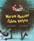 Cover: Warum Monster Z&auml;hne putzen - Orell F&uuml;ssli Verlag