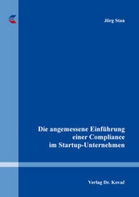 Abbildung von: Die angemessene Einführung einer Compliance im Startup-Unternehmen - Kovac, Dr. Verlag