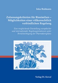 Abbildung von: Zulassungskriterien für Biosimilars - Möglichkeiten einer völkerrechtlich verbindlichen Regelung - Kovac, Dr. Verlag