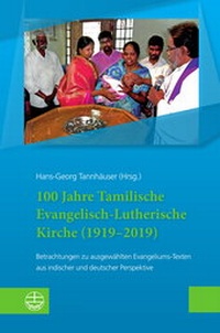 Abbildung von: 100 Jahre Tamilische Evangelisch-Lutherische Kirche (1919-2019) - Evangelische Verlagsanstalt