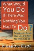 Cover: What Would You Do If There Was Nothing You Had To Do? - Writespa
