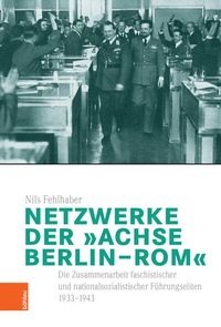 Abbildung von: Netzwerke der "Achse Berlin-Rom" - Böhlau